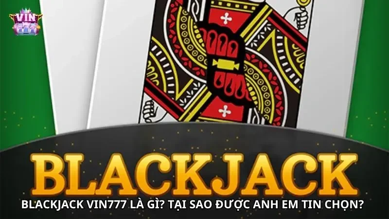 Giải thích thuật ngữ blackjack